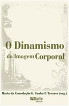 Dinamismo da Imagem Corporal, O Dinamismo da Imagem Corporal, O