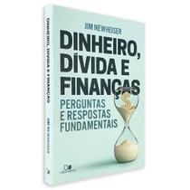 Dinheiro, Dívida e Finanças Jim Newheiser - Editora Vida Nova