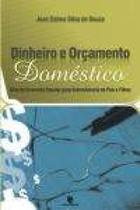 Dinheiro e orcamento domestico - EDITORA UNIJUI