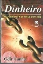 Dinheiro - e possivel ser feliz sem ele - ELEVACAO - CATAVENTO Dinheiro - e possivel ser feliz sem ele - ELEVACAO - CATAVENTO
