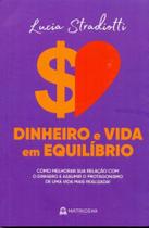 Dinheiro e vida em equilibrio - matrioska editora