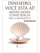 Dinheiro você está ai