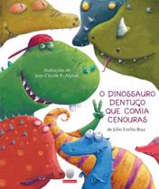 Dinossauro Dentuco Que Comia Cenouras, O Dinossauro Dentuco Que Comia Cenouras, O