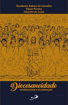 Diocesaneidade, esponsalidade e incardinação