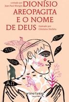Dionísio Areopagita e o nome de Deus Dionísio Areopagita e o nome de Deus