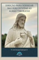 Direção para sossegar nas suas dúvidas as almas timoratas