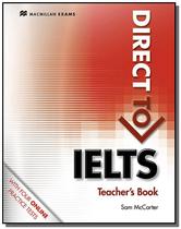 Direct to ielts teachers book and webcode pack - MACMILLAN