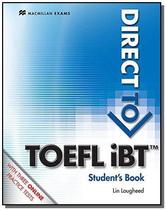 Direct To Toefl Ibt Students Book With Webcode - MACMILLAN
