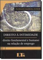 Direito a intimidade Direito a intimidade