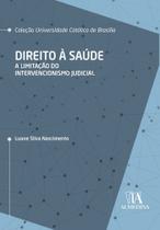 Direito à Saúde - A Limitação Do Intervencionismo Judicial - 01Ed/22 Sortido