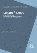 Direito à saúde: a limitação do intervencionismo judicial - ALMEDINA BRASIL