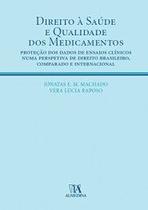 Direito à saúde e à qualidade dos medicamentos Direito à saúde e à qualidade dos medicamentos