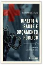 Direito à Saúde e Orçamento Público: Limites à Justiciabilidade - LUMEN JURIS