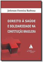 Direito a saude e solidariedade na constituiçao brasileira