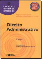 Direito Administrativo - 5ºEd. - Coleção Roteiros Jurídicos - SARAIVA (JURIDICOS) - GRUPO SARAIVA Direito Administrativo - 5ºEd. - Coleção Roteiros Jurídicos - SARAIVA (JURIDICOS) - GRUPO SARAIVA