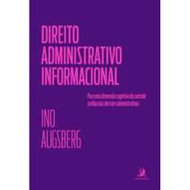 Direito Administrativo Informacional -Para Uma Dimensão Cognitiva do controle jurídico das decisões Sortido