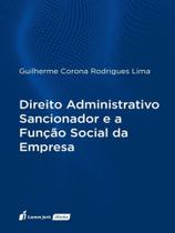 Direito administrativo sancionador e a função social da empresa