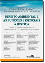 Direito ambiental e as funcoes essenciais a justica - Revista Dos Tribunais