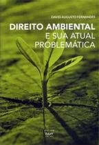 Direito ambiental e sua atual problematica - EDUFF **