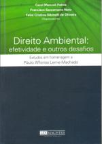 Direito Ambiental: Efetividade e Outros Desafios - Estudos em Homenagem a Paulo Affonso Leme Machado - Lex