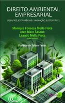 Direito Ambiental Empresarial: Desafios, Estratégias e Inovação sustentável