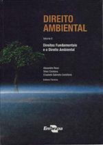 Direito Ambiental - Volume 2 - Direitos Fundamentais e o Direito Ambiental - Embrapa