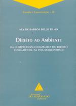 Direito Ao Ambiente - Da Compreensao Dogmatica Do Direito - Livraria do Advogado Direito Ao Ambiente - Da Compreensao Dogmatica Do Direito - Livraria do Advogado
