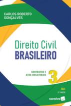 Direito civil brasileiro: contratos e atos unilate - SARAIVA