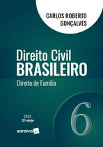 Direito Civil Brasileiro - Direito de Família - Vol.6 - 22ª Edição 2025