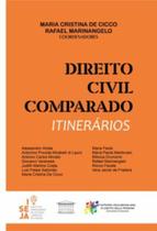 Direito civil comparado - Itinerários - EDITORA PROCESSO Direito civil comparado - Itinerários - EDITORA PROCESSO