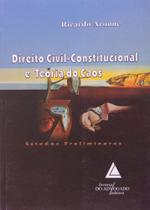 Direito Civil - Constitucional E Teoria Do Caos - Livraria do Advogado
