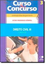 Direito Civil: Contratos - Vol. 3 - Coleção Curso e Concurso