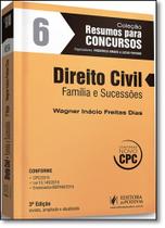 Direito Civil: Família e Sucessões - Vol.6 - Coleção Resumos Para Concursos Direito Civil: Família e Sucessões - Vol.6 - Coleção Resumos Para Concursos