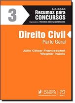 Direito Civil: Parte Geral - Vol.3 Coleçao Resumos Para Concursos