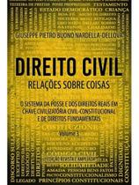 Direito civil: relações sobre coisas: - vol. 3