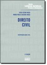 Direito Civil: Responsabilidade Civil - Vol.6 - Série Leituras Jurídicas