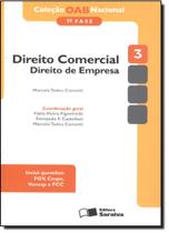 Direito Comercial: Direito de Empresa - Vol. 3 - 1 Fase - Coleção Oab Nacional