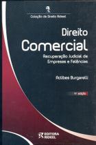 Direito Comercial - Recuperação Judicial de Empresas e Falências - Coleção de Direito Rideel