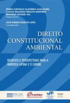 Direito Constitucional Ambiental - Desafios e perspetivas para a América Latina e o Caribe - EDITORA PROCESSO