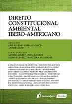 Direito Constitucional Ambiental Ibero-americano - Lumen Juris