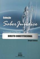 Direito constitucional colecao saber juridico - PRIMEIRA IMPRESSAO EDIT E DISTR LTDA Direito constitucional colecao saber juridico - PRIMEIRA IMPRESSAO EDIT E DISTR LTDA