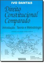 Direito Constitucional Comparado: Introdução, Teoria e Metodologia - RENOVAR