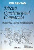 Direito Constitucional Comparado - Introdução, Teoria e Metodologia - Vol. I