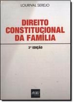 Direito Constitucional da Família - DEL REY