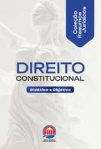 Direito Constitucional - Didático e Objetivo (Coleção Resumos Jurídicos) Direito Constitucional - Didático e Objetivo (Coleção Resumos Jurídicos)