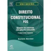 Direito Constitucional - Fcc - Questões de Concursos com Gabarito Comentado - Série Questôes