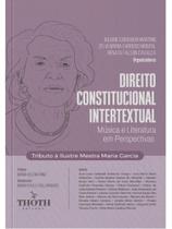 Direito constitucional intertextual - música e literatura em perspectivas - 2025