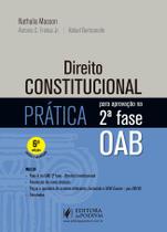 Direito constitucional - pratica para aprovacao na 2 fase da oab