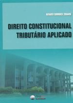 Direito Constitucional Tributário Aplicado - Ônix Direito Constitucional Tributário Aplicado - Ônix