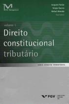 Direito Constitucional Tributário - Vol.01 - FGV